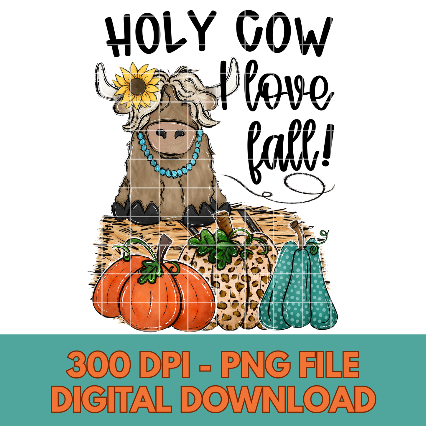 Cute Fall Shirt With Highland Cow And Pumpkins | Holy Cow, I Love Fall | Fall Shirt For Sublimation Or DTF | High Quality Fall Digital Download To Make T-Shirts, Tumblers, Stickers, Dish Towels For Fall