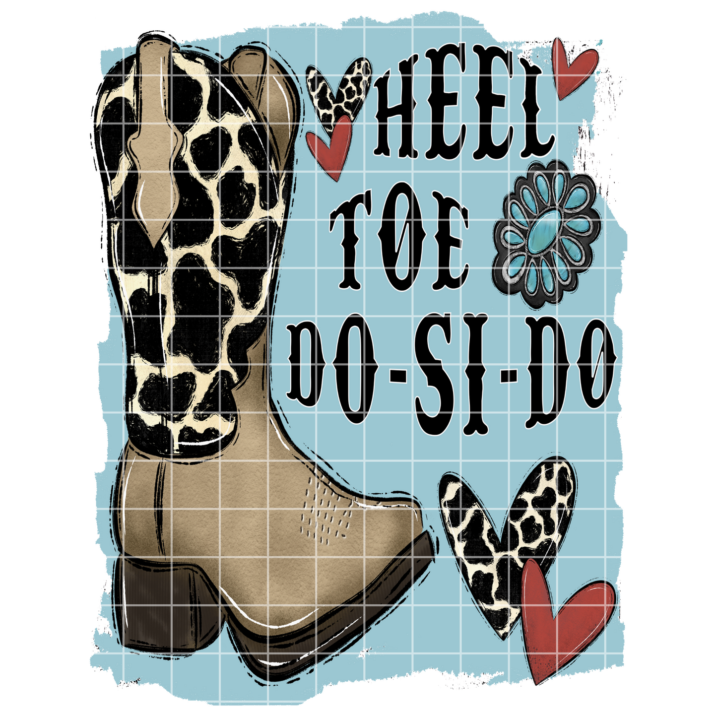 Heel Toe Do-Si-Do | Cute Western Theme Design | T-Shirt PNG | Cowboy Boot Cow Hide Design For Sublimation Or DTF To Make Shirts, Tumblers, Stickers, Dish Towels