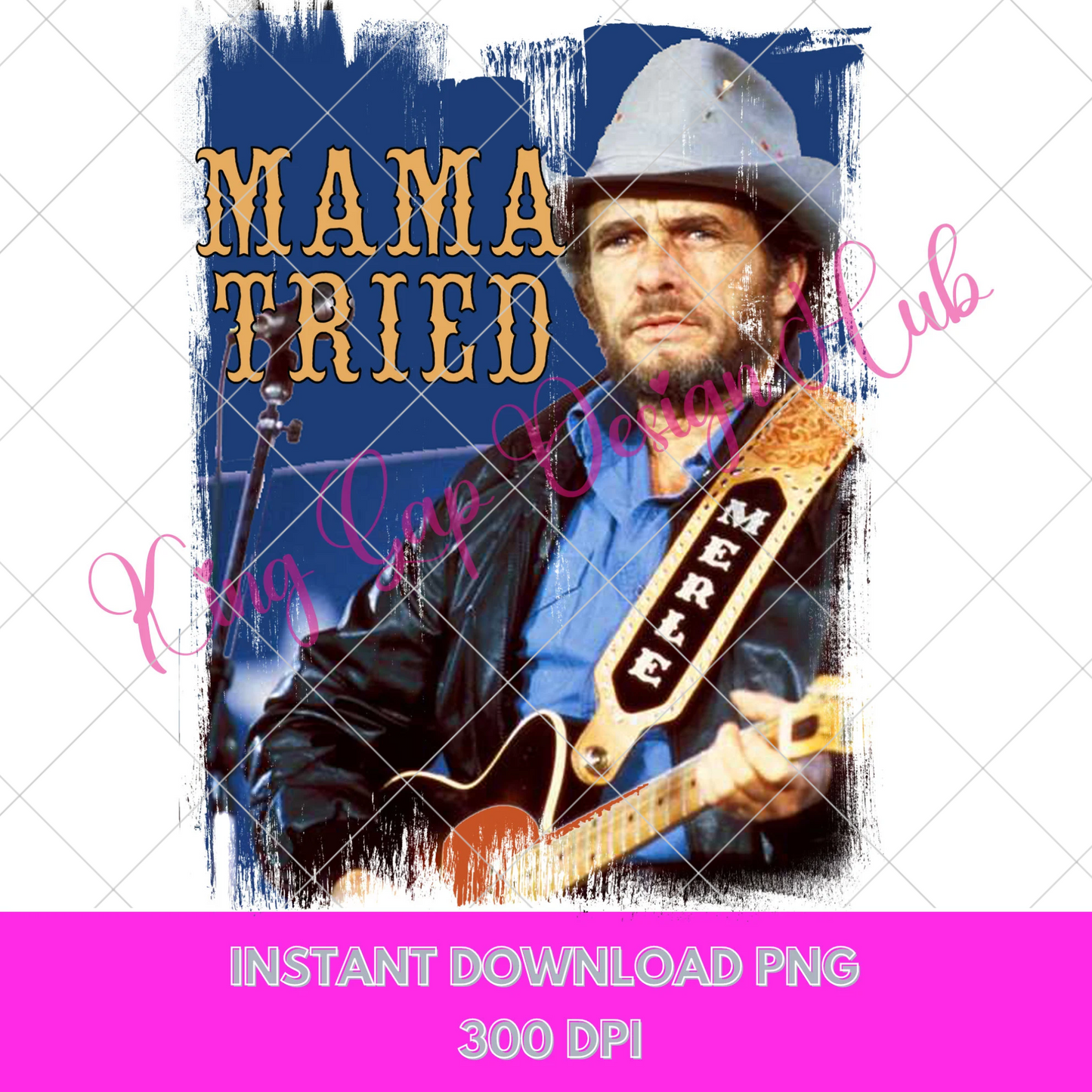 Merle Haggard Unisex T-Shirt PNG | Mama Tried | Country Lyrics PNG | Gift For Country Music Fan| Tumbler Sublimation