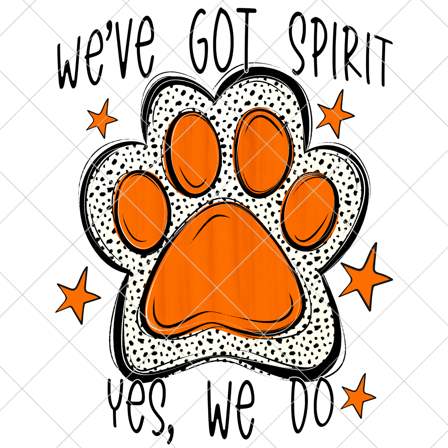 We've Got Spirit | Orange | Wildcats | Bearcats | Bobcats | Jaguars | Bulldogs | School Spirit For Sublimation Or DTF