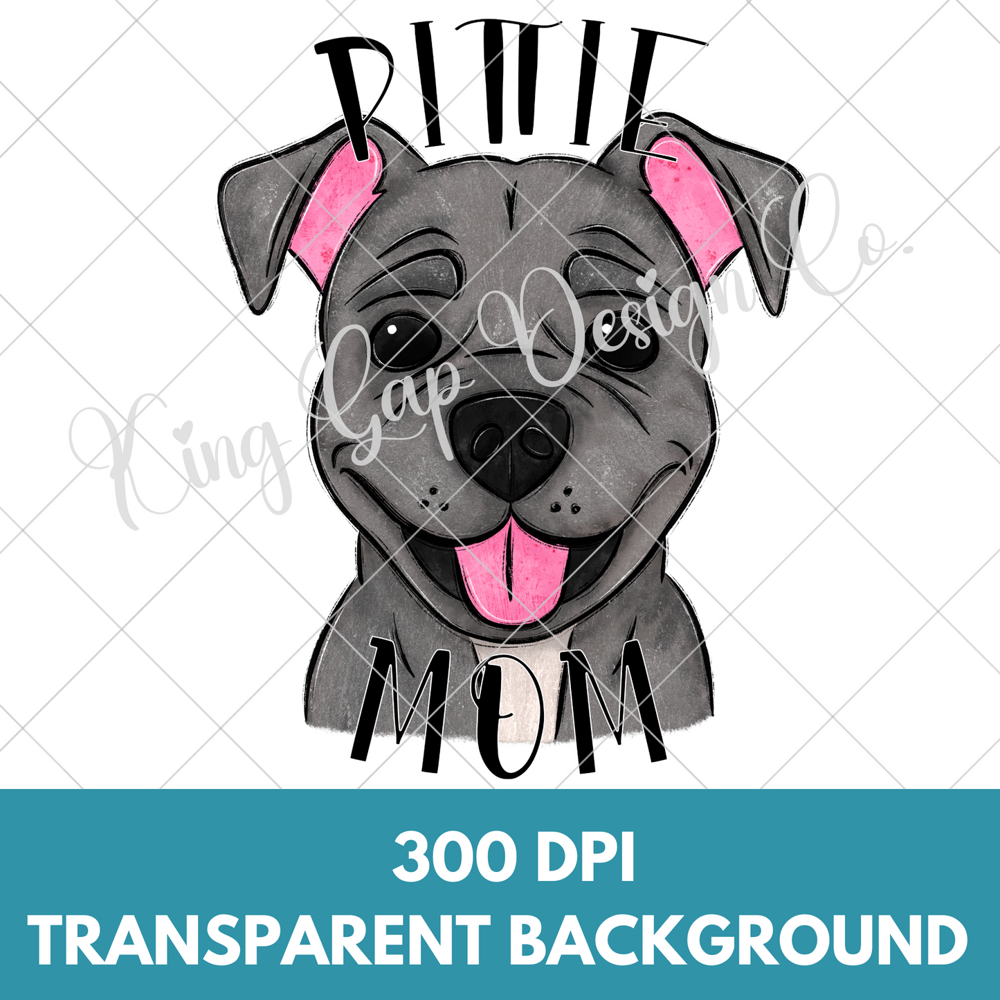 Pittie Mom PNG For Making T-Shirts, Tumblers, Mugs And More | High Resolution Image May Be Upsized Without Blurring Or Pixelating