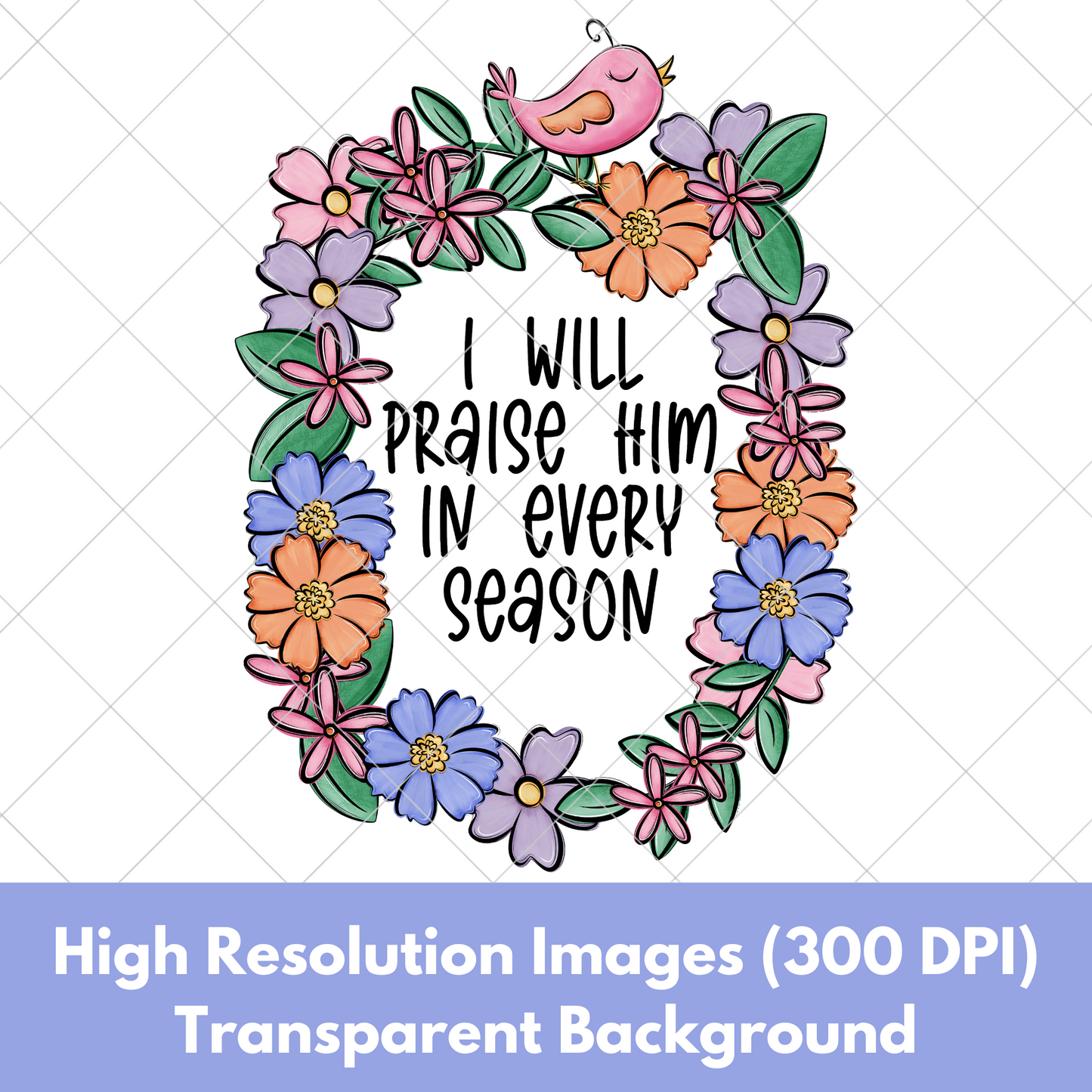 Praise Him | Ready To Print Sublimation File | High Resolution, 300 DPI Image | Original Design