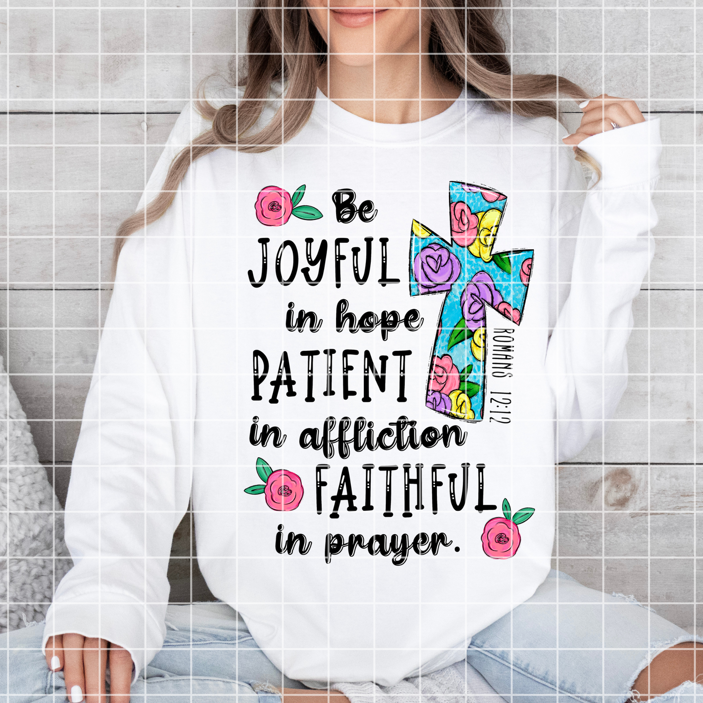 Romans 12:12 | T-Shirt PNG | Christian T-Shirt Design | Instant Download | Joyful In Hope | Patient In Affliction | Faithful In Prayer | PNG