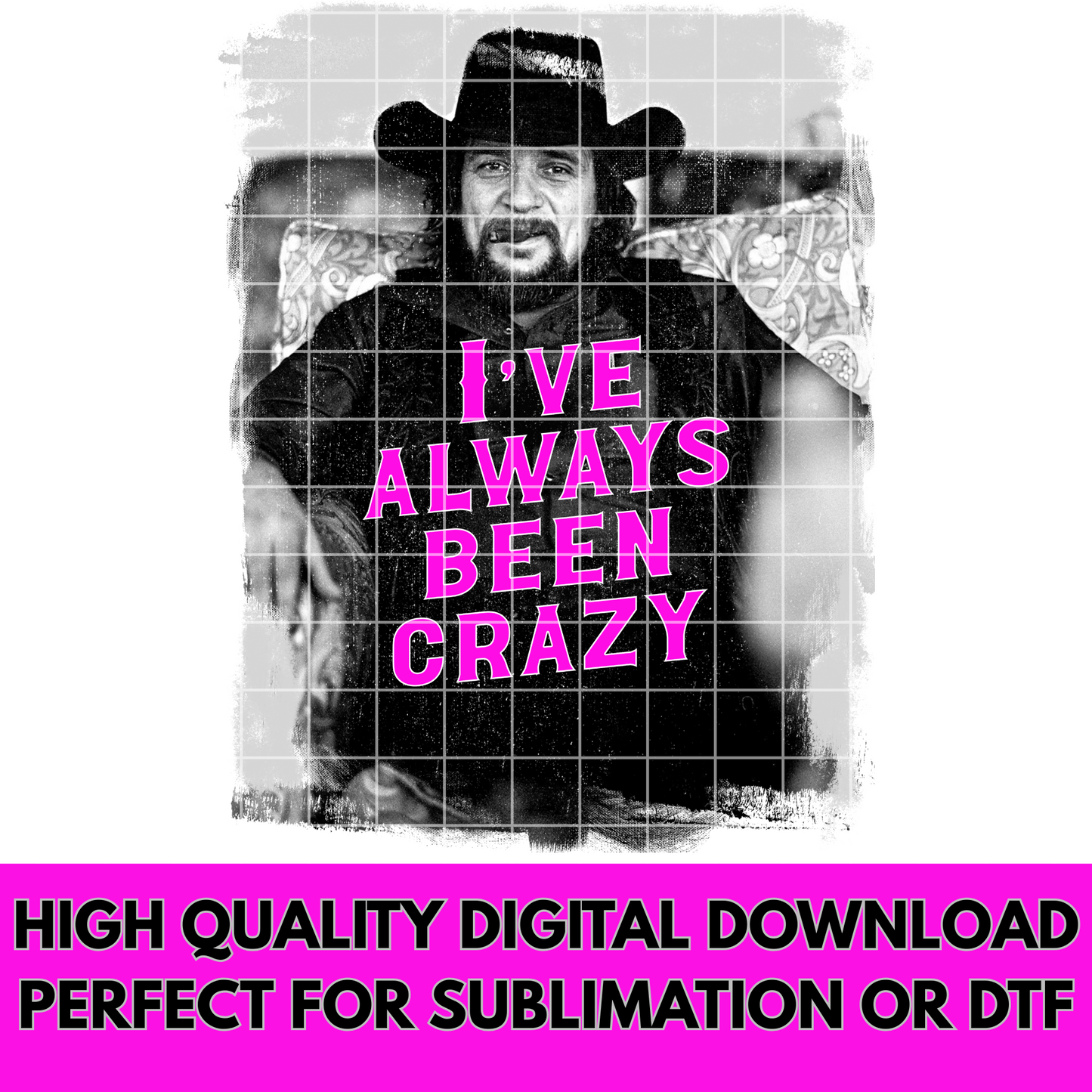 Waylon Jennings PNG For Shirts, Cups, Tumblers | Sublimation Or DTF | Outlaw Country Shirt Design For Sublimation | I've Always Been Crazy | Country Music Concert Shirt