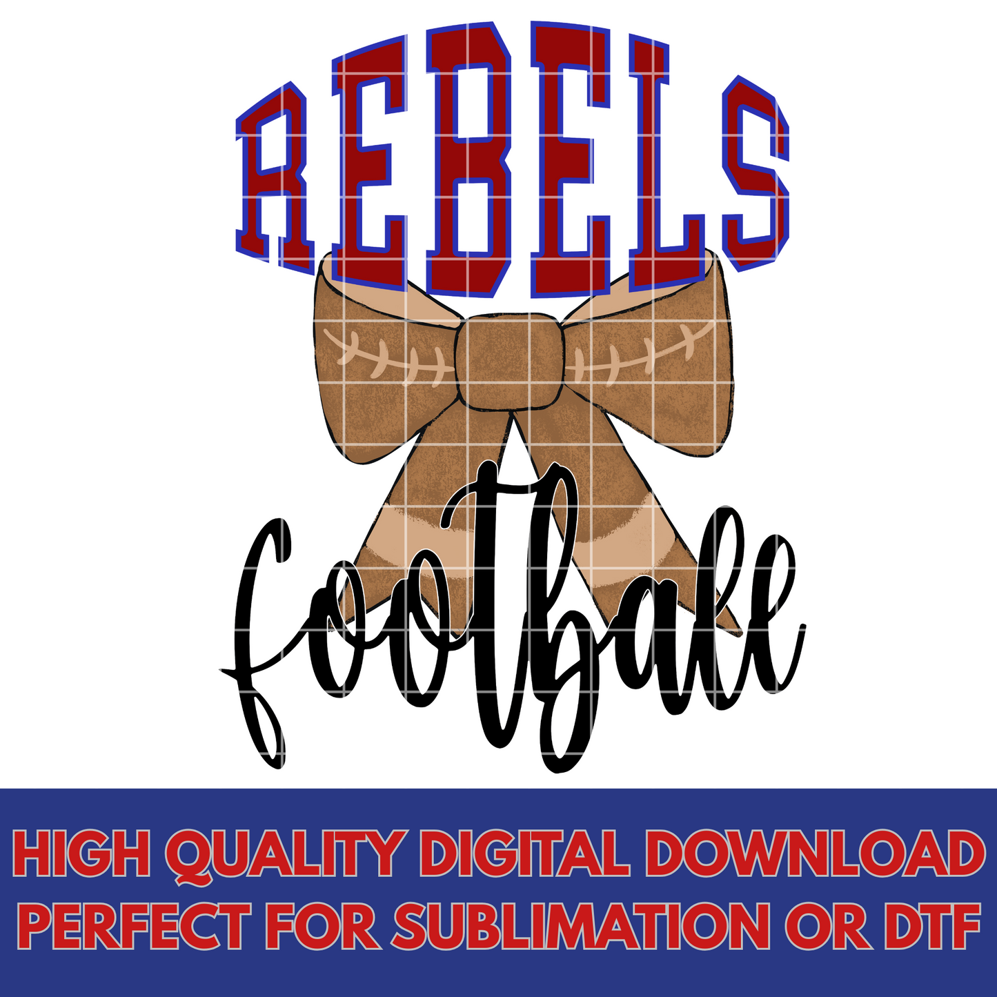 Rebels High School Football PNG For Sublimation, DTF, Stickers, Tumblers, Mugs | Rebels Game Day T-Shirt | High Resolution Rebels Shirt PNG