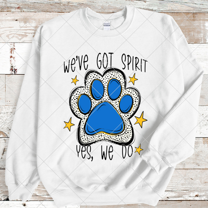 We've Got Spirit | Yellow | Blue | Gold | Wildcats | Bearcats | Bobcats | Jaguars | Bulldogs | School Spirit For Sublimation Or DTF