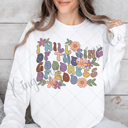 Goodness Of God | T-Shirt PNG | Sublimation Printing | Christian T-Shirt | Print On Demand | Wall Art | Retro Letters | Floral PNG | Faith