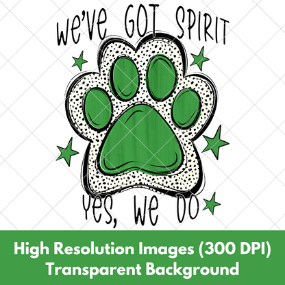 We've Got Spirit | Green | Wildcats | Bearcats | Bobcats | Jaguars | Bulldogs | School Spirit For Sublimation Or DTF