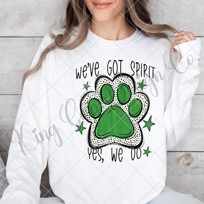 We've Got Spirit | Green | Wildcats | Bearcats | Bobcats | Jaguars | Bulldogs | School Spirit For Sublimation Or DTF