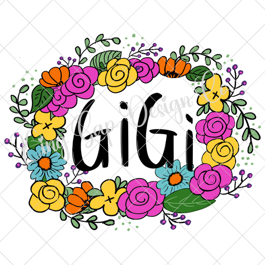 GiGi Sublimation | Cute Shirt For GiGi | Hand Drawn GiGi PNG For Sublimation | Floral GiGi Design For Tumbler | Gift For GiGi | Gigi Sticker