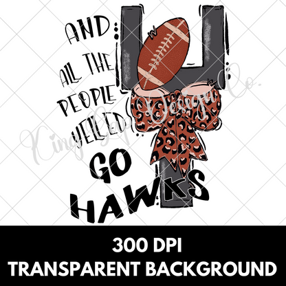 Hawks Sublimation | Hawks High School Football T-Shirt Design | Hawks Fan Game Day Shirt Design | Hawks Football Sticker | Hawks Tumbler PNG