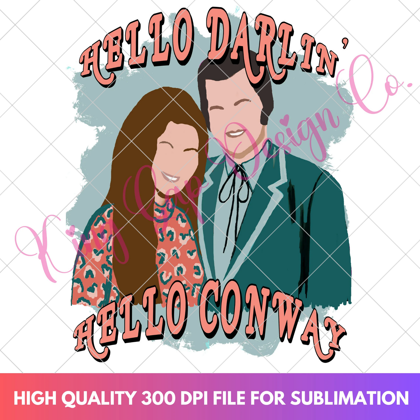 Hello Darlin' Sublimation Design For T-Shirt Classic Country Music Tumbler Sublimation Loretta Lynn And Conway Twitty Shirt PNG Hello Conway