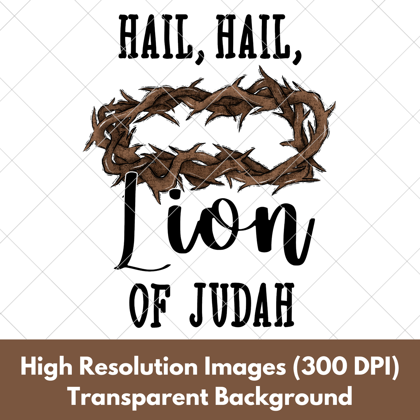 Lion Of Judah Christian T-Shirt Design | Crown Of Thorns PNG For Making T-Shirts, Tumblers, Stickers, Transfers, And More | High Quality Digital Download, 300 DPI With Transparent Background