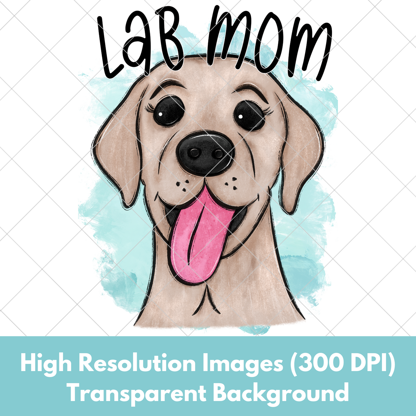 Lab Mom PNG For Making T-Shirts, Tumblers, Mugs, And More | Cute Shirt For Dog Mom |High Resolution, 300 DPI, Transparent Background