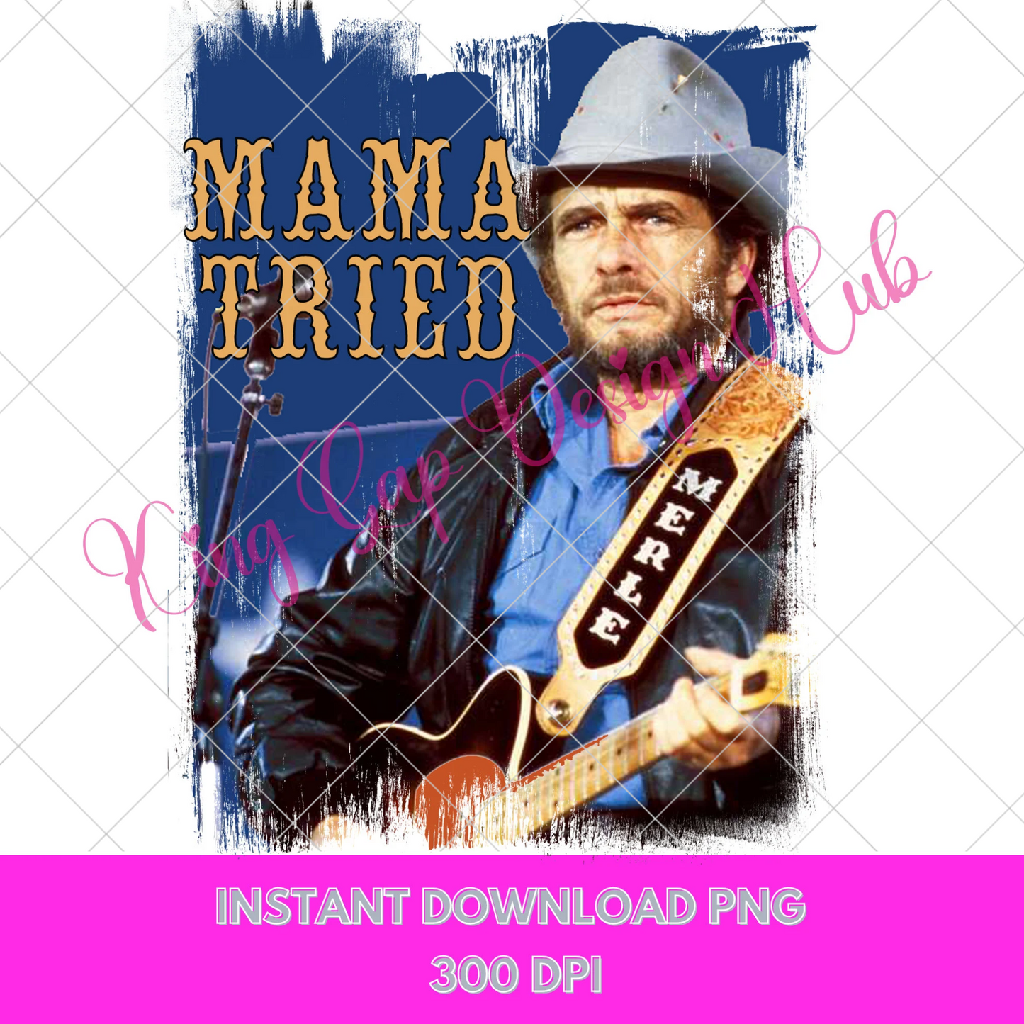 Merle Haggard Unisex T-Shirt PNG | Mama Tried | Country Lyrics PNG |  Gift For Country Music Fan| Tumbler Sublimation