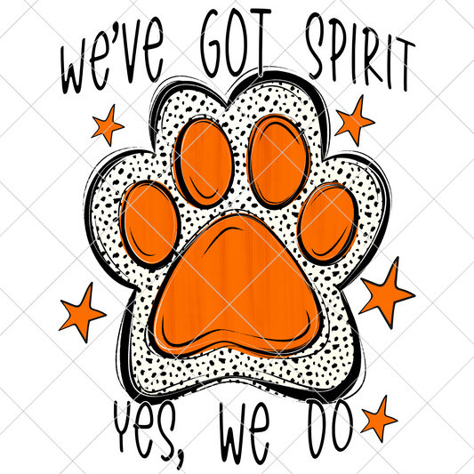 We've Got Spirit | Orange | Wildcats | Bearcats | Bobcats | Jaguars | Bulldogs | School Spirit For Sublimation Or DTF