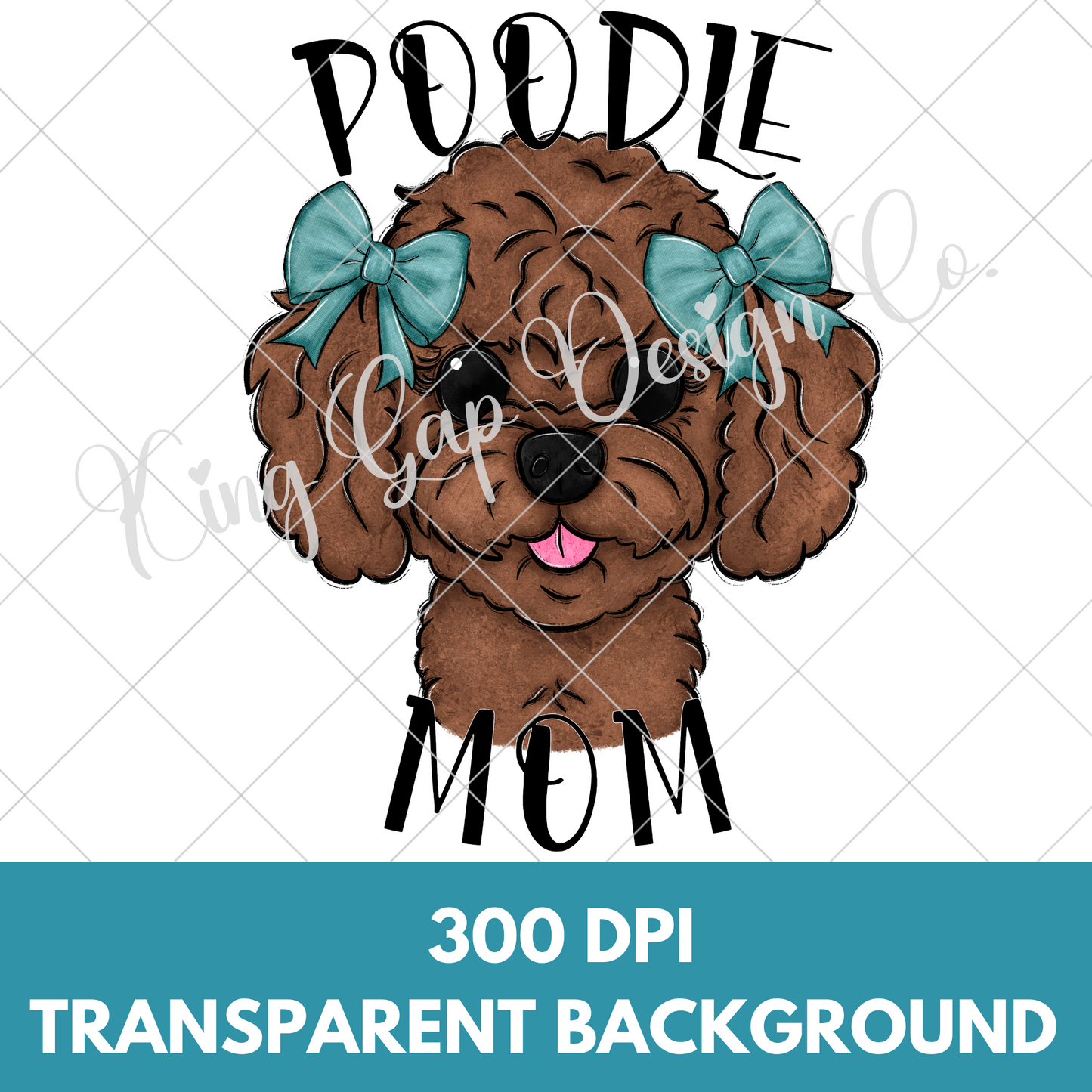 Poodle Mom PNG For Making Shirts, Tumblers, Mugs, Stickers, Scrapbooks And More | Perfect For Sublimation Or DTF | High Resolution Image, 300 DPI, Transparent Background