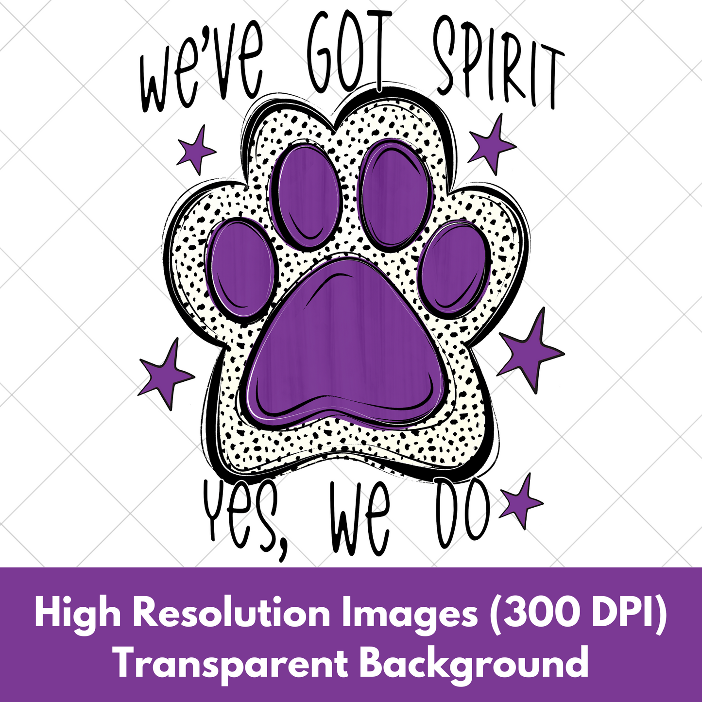 We've Got Spirit | Purple | Wildcats | Bearcats | Bobcats | Jaguars | Bulldogs | School Spirit For Sublimation Or DTF