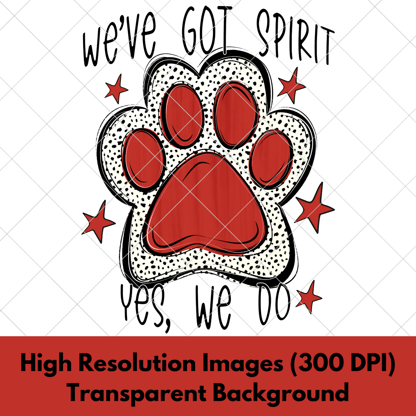 We've Got Spirit | Red | Wildcats | Bearcats | Bobcats | Jaguars | Bulldogs | School Spirit For Sublimation Or DTF