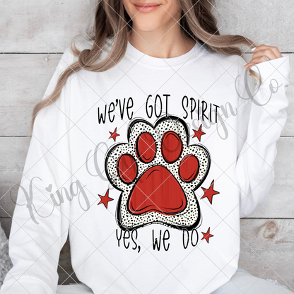 We've Got Spirit | Red | Wildcats | Bearcats | Bobcats | Jaguars | Bulldogs | School Spirit For Sublimation Or DTF