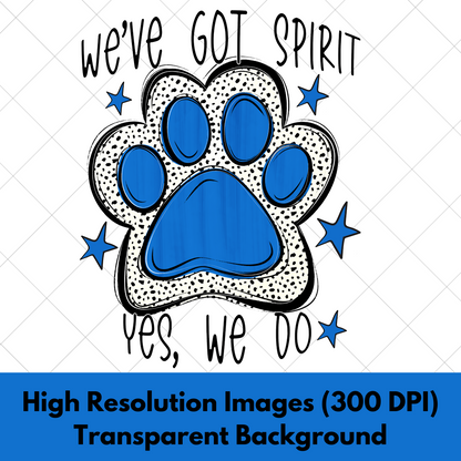 We've Got Spirit Royal Blue Paw Print | Wildcats | Bearcats | Bobcats | Jaguars | Bulldogs | School Spirit For Sublimation Or DTF