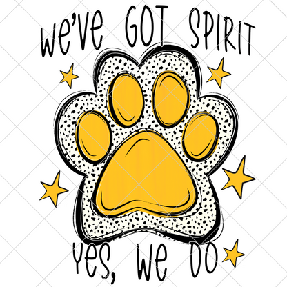 We've Got Spirit | Yellow | Gold | Wildcats | Bearcats | Bobcats | Jaguars | Bulldogs | School Spirit For Sublimation Or DTF