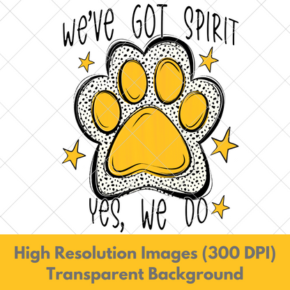 We've Got Spirit | Yellow | Gold | Wildcats | Bearcats | Bobcats | Jaguars | Bulldogs | School Spirit For Sublimation Or DTF