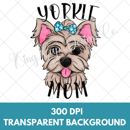 Yorkie Mom PNG | Cute Shirt For Dog Mom | Yorkie Sublimation Or DTF | Make T-Shirts, Tumblers, Mugs, Stickers, Wall Art | High Resolution, 300 DPI, Transparent Background