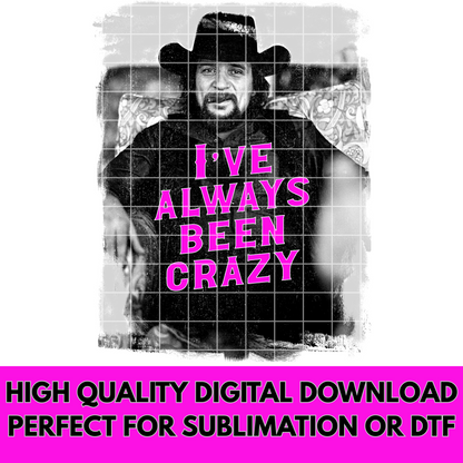 Waylon Jennings PNG For Shirts, Cups, Tumblers | Sublimation Or DTF | Outlaw Country Shirt Design For Sublimation | I've Always Been Crazy | Country Music Concert Shirt
