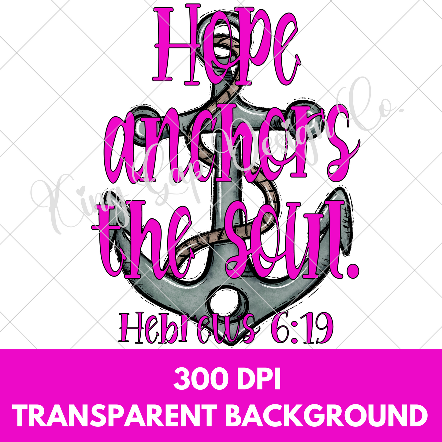 Hope Anchors The Soul | Hebrews PNG Cute Christian PNG For Making Shirts, Tumblers, Mugs And More | Works For Sublimation Or DTF Printing |High Resolution, 300 DPI, Transparent Background