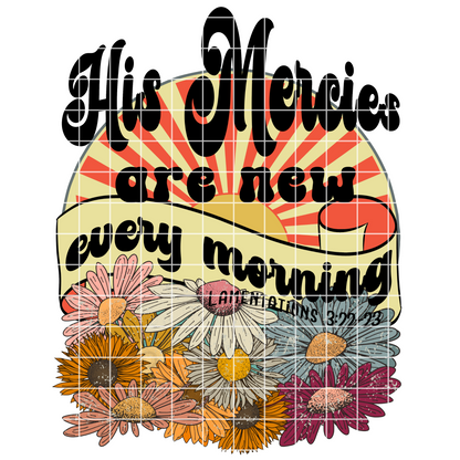His Mercies Are New Each Morning | T-Shirt PNG | Retro Sun | Retro Letters | Lamentations 3:22-23 | Great Is Thy Faithfulness | Digital File
