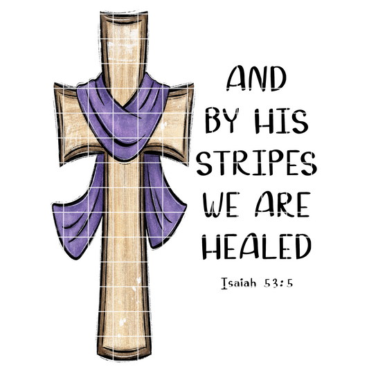 Christian Sublimation Design Isaiah 53:5 T-Shirt PNG Cross Sublimation Design Cross Tumbler Sublimation And By His Stripes We Are Healed PNG