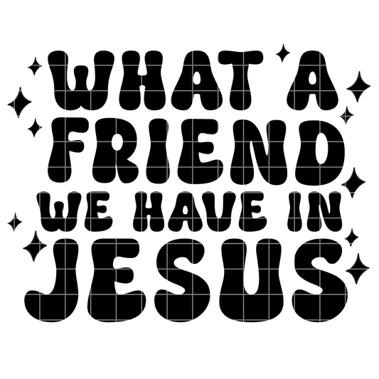 Christian Shirt What A Friend We Have In Jesus Shirt For Her Gift For Christian Mom Gift Shirt Design For Sublimation PNG File For Christian